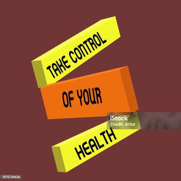 Conceptual Hand Writing Showing Take Control Of Your Health Business Photo Text Balance Life Integrate Wellness And Fitness Stock Illustration - Download Image Now