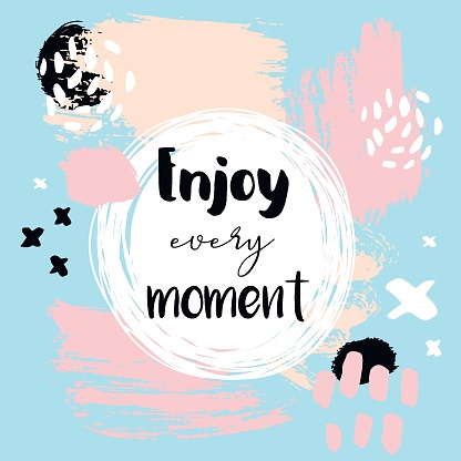 Enjoy Every Moment Trendy Hand Lettering Poster Stock Illustration -  Download Image Now - Art, Calligraphy, Clothing - iStock