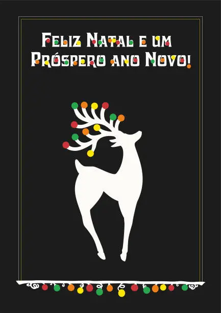 Vector illustration of Vector illustration with Beautiful Christmas Reindear, Text in Portuguese (Portugal, português)  feliz navidad y feliz año nuevo , means Merry Christmas and Happy new year. The same design could be found in different language in portfolio.
