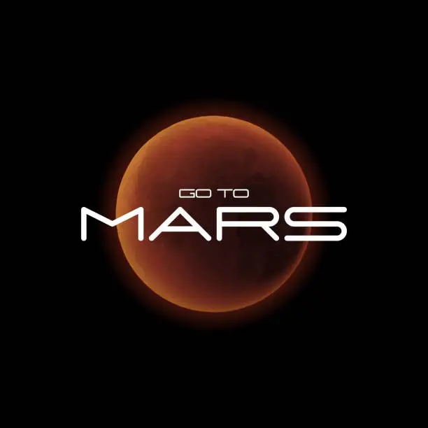 Vector illustration of Mars planet realistic vector illustration with slogan - go to Mars, cosmos poster. Solar system space object glowing red planet.