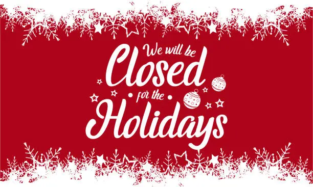 Vector illustration of We will be closed,Holidays