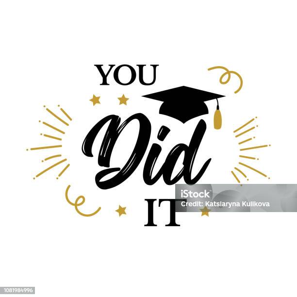 You Did It Congrats Graduates Class Of 2019 Party Stock Illustration - Download Image Now - Graduation, Congratulating, Greeting Card