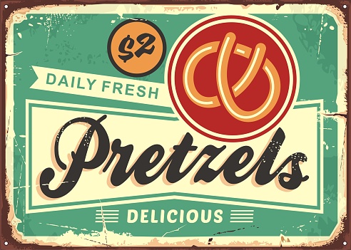 Daily fresh hot pretzels retro bakery sign on old rusty metal background. Pastries and bread products poster ad design. Vintage vector image.