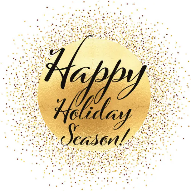 Happy Holiday Season! Typography design in goldish theme that can fulfill your needs in an universal greeting card, T-shirt, social post, social event, etc. for this or next holiday season.