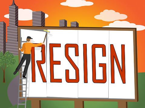Resign Billboard Means Quit Or Dismissal From Job Government Or President. Anti Corruption Outcry Dismissal Protest