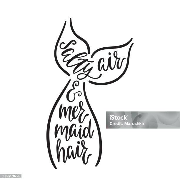 Salty Air And Mermaid Hair Hand Drawn Inspiration Quote About Summer With  Tail Silhouette Stock Illustration - Download Image Now - iStock