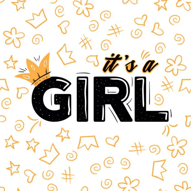 Vector illustration of Its a Girl lettering with crown on white background. Woman motivational slogan and phrase. Stylish girly print for poster, stickers, patches. Invitation party card template