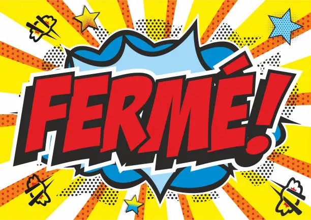 Vector illustration of Pop art 'FERME' sign