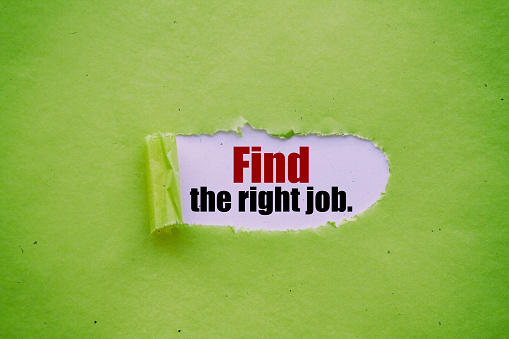 Find the right job written under torn paper.