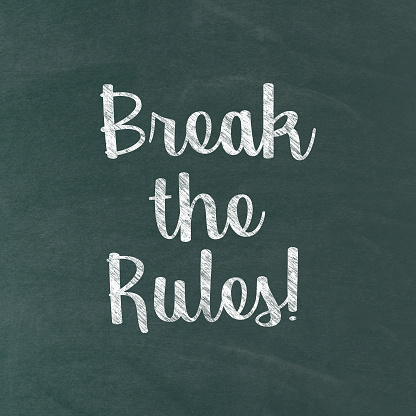 Break the Rules. Inspiring Creative Motivation Quote