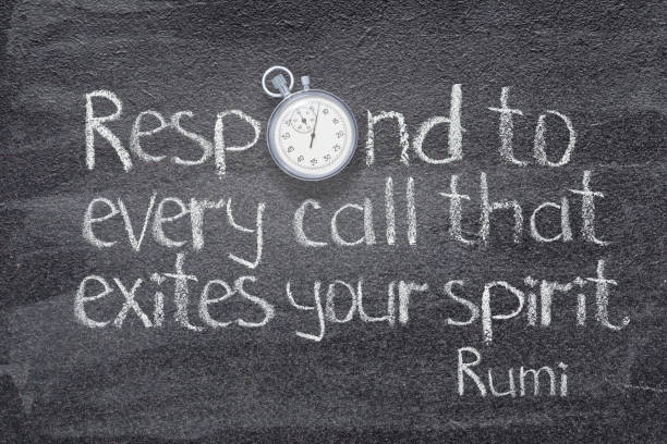 respond spirit Rumi Respond to every call that excites your spirit - ancient Persian poet and philosopher Rumi quote written on chalkboard with vintage stopwatch instead of O mevlana stock pictures, royalty-free photos & images