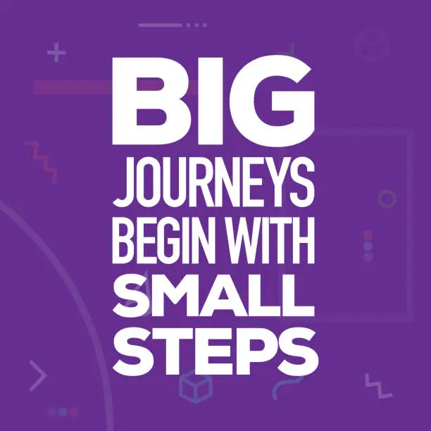 Vector illustration of Big Journeys Begin with Small Steps. Inspiring Creative Motivation Quote Poster Template. Vector Typography - Illustration