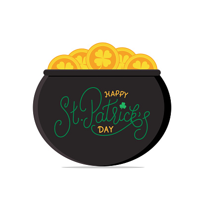 Happy Saint Patrick's Day. Pot of gold coins and St. Patricks lettering