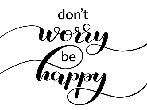 Don't worry Be Happy lettering. Vector illustration