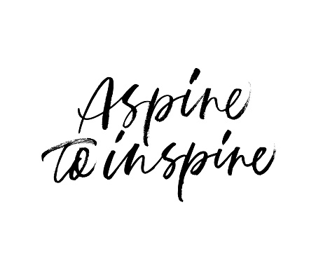 Aspire to inspire handwritten black calligraphy. Latin ink brush typography. Grunge brushstroke motivational quote. Strive to inspiration paint lettering. Isolated vector calligraphic design element