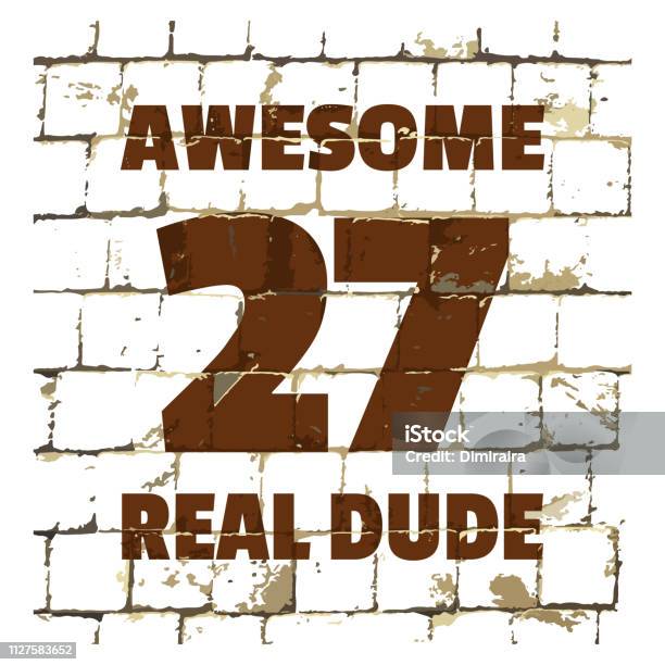 Awesome Real Dude Printed On Stylized Brick Wall Textured Inscription Vector Stock Illustration - Download Image Now