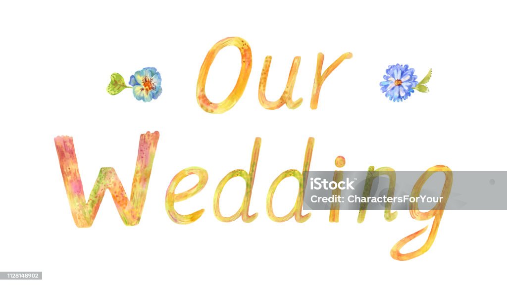 Watercolor lettering 'Our wedding' 'Our wedding'. Watercolor decorative nameplate or picture, illustration for vintage photo album, invitation or signs on the table Alphabet stock illustration