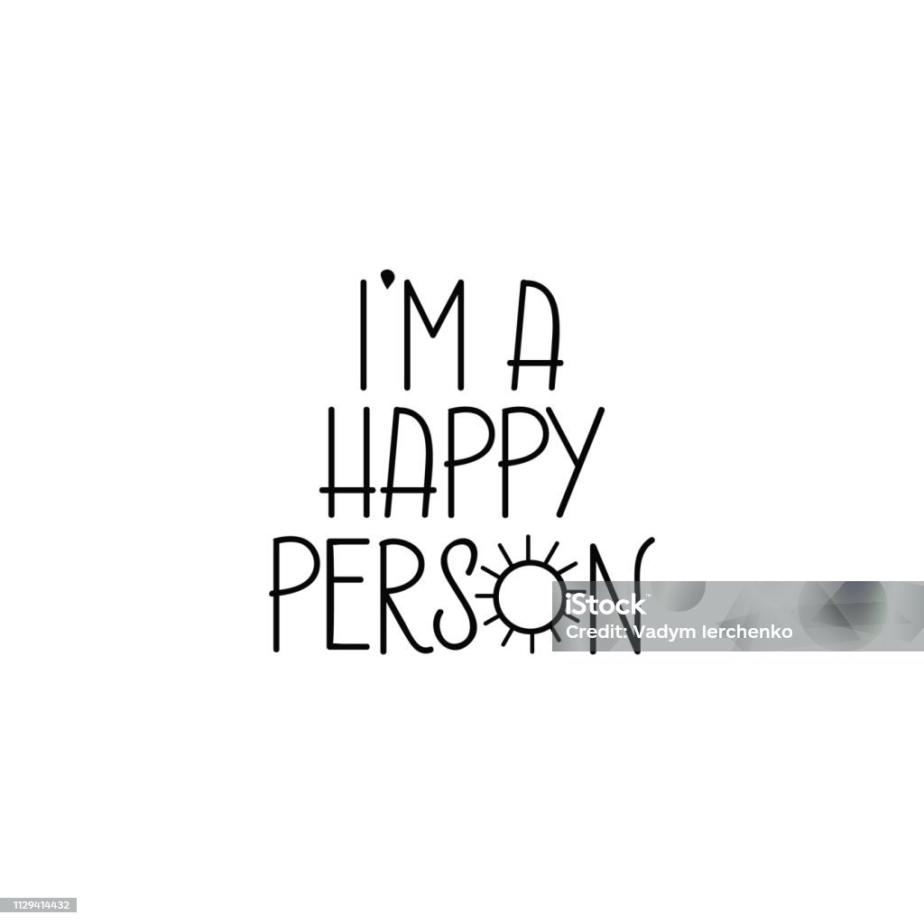 Je Suis Une Personne Heureuse Citation De Motivation Inscription Illustration Vectorielle De Calligraphie Vecteurs Libres De Droits Et Plus D Images Vectorielles De Affiche Istock Je Suis Une Personne Heureuse Citation De Motivation Inscription Illustration Vectorielle De Calligraphie Vecteurs Libres De Droits Et Plus D Images Vectorielles De Affiche Istock