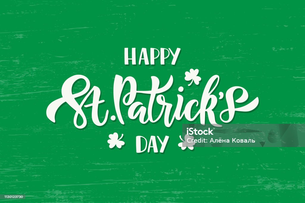 Happy Saint Patrick's day lettering Happy Saint Patrick's day celebration text with shamrock. Hand drawn brush lettering for greeting card, banner, invitation, postcard, flyer, poster. Vector illustration on green texture background St. Patrick's Day stock vector