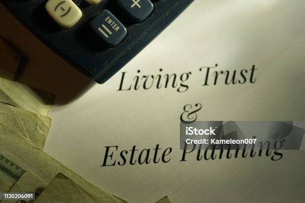 Living Trust And Estate Stock Photo - Download Image Now - Trust, Will - Legal Document, Planning