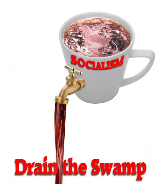 Draining the swamp of Socialism.