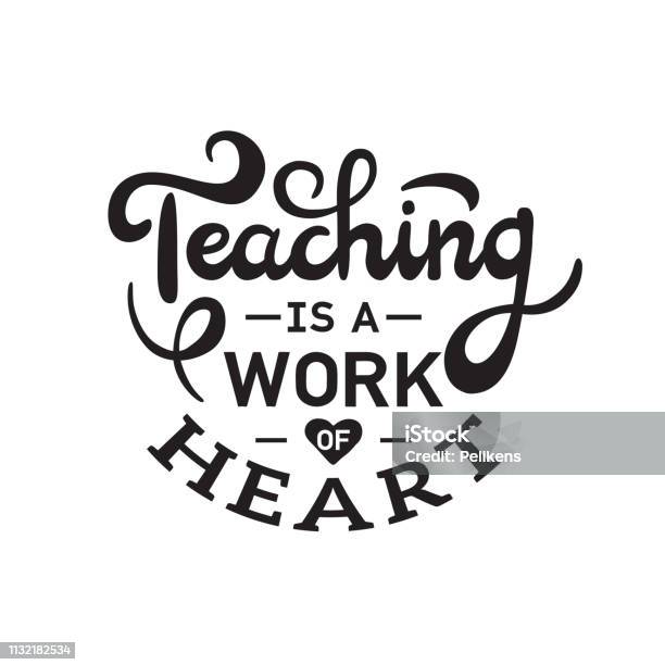 Teaching Is A Work Of Heart Happy Teachers Day Hand Lettering Design Poster Ranking Professional Highest Degree Most Excellent Career Result Stock Illustration - Download Image Now