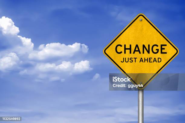 Road Sign Message Change Just Ahead Stock Photo - Download Image Now - Change, Concepts, Healthcare And Medicine