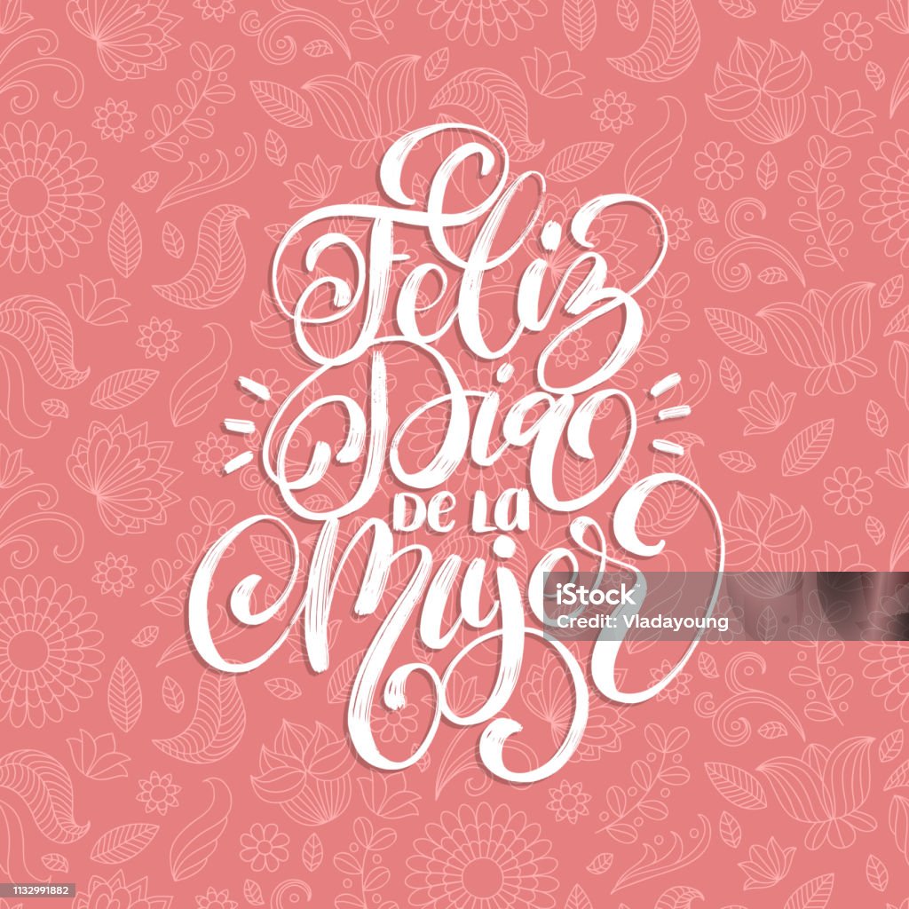 Feliz Dia De La Mujer translated from Spanish Happy International Womens Day handwritten lettering in vector. Feliz Dia De La Mujer translated from Spanish Happy International Womens Day handwritten lettering in vector for greeting card, invitation, banner etc.Vintage calligraphy 8 March on pink background. Adult stock vector