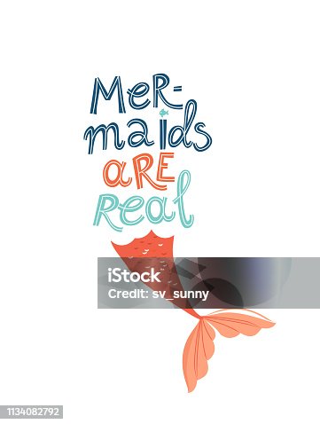 istock Mermaids are real lettering. Girl with tail illustration. Marine creature 1134082792