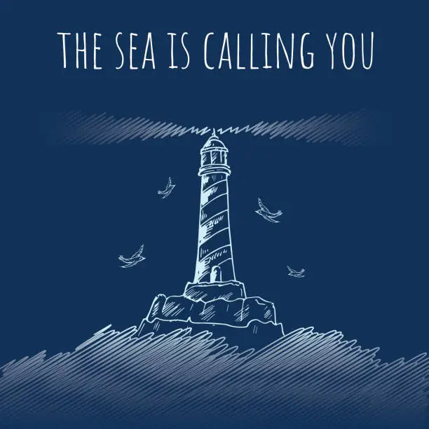 Vector illustration of The sea is calling you poster with lighthouse on dark background