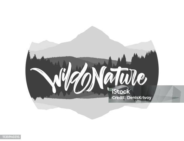 Hand Drawn Type Lettering Of Wild Nature With Silhouette Of Mountains Lake Landscape Stock Illustration - Download Image Now