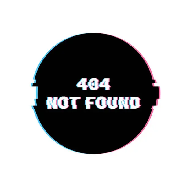Vector illustration of 404 Not Found Banner with Glitch Noise Retro Effect