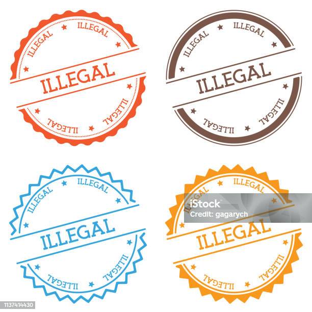 Illegal Badge Isolated On White Background Stock Illustration - Download Image Now - Art Product, Badge, Banner - Sign