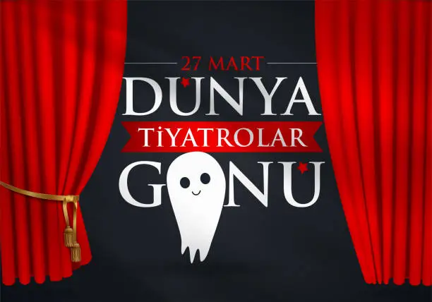 Vector illustration of 27 Mart Dünya Tiyatrolar Günü. Translation: March 27, World theatre day, concept greeting card, with curtains and Scene with red velvet curtain, theatrical masks. Template, vector, illustration.
