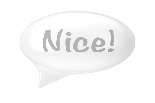 White Speech Bubble with Nice Sign on a white background. 3d Rendering