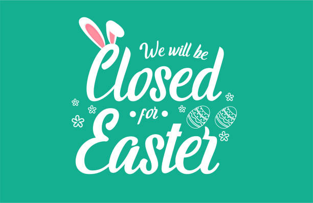 Closed for Easter Closed for Easter card or background. vector illustration. closing stock illustrations