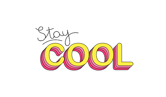 Stay cool. Inspirational motivational lettering design. Typography slogan for t shirt printing, graphic design.