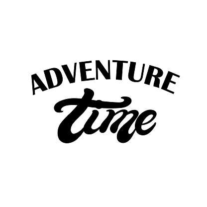 Adventure time. Hand drawn lettring. Vector illustration