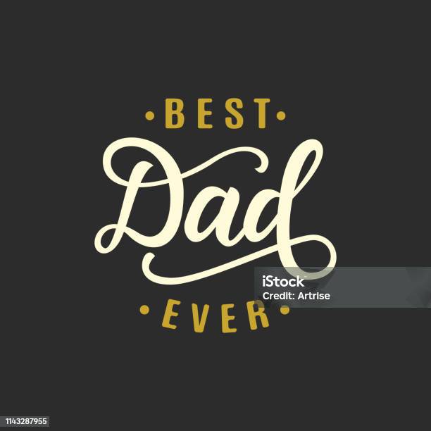 Best Dad Ever Fathers Day Greeting Stock Illustration - Download Image Now - Father, First Place, Father's Day