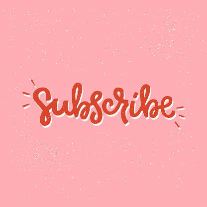 Subscribe hand drawn lettering text on coral background. Bright handwritten inscription for icon. Site button clicked for receiving notifications about updates, latest news and fresh content. Vector