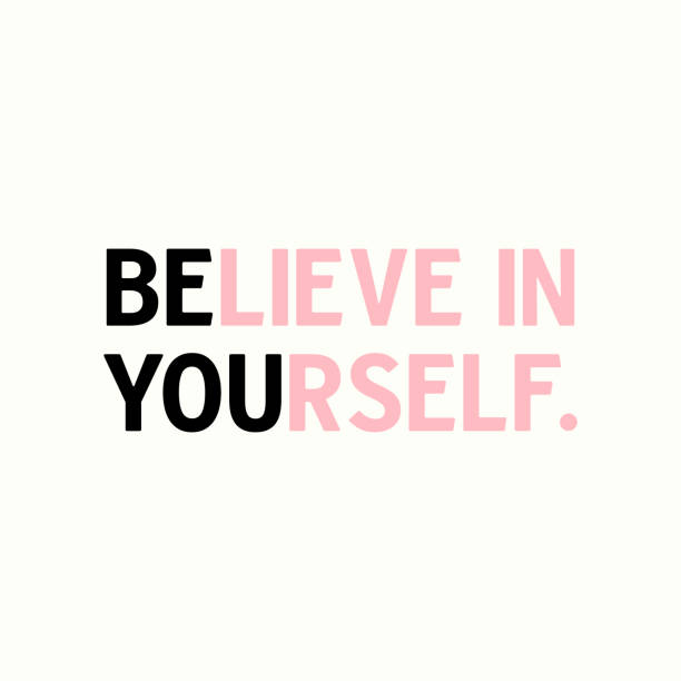 Believe in yourself inspirational quote. Believe in yourself inspirational quote. self love stock illustrations