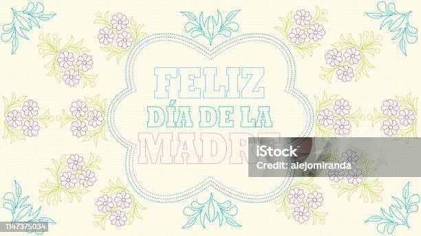 Feliz Dia De La Madre Happy Mothers Day In Spanish Language Greeting Cardembroidered Message On A Pastel Yellow Fabric Inside A Blue Border With Drawings Of Flowers Embroidered In Green Blue And Purple Stock Illustration - Download Image Now