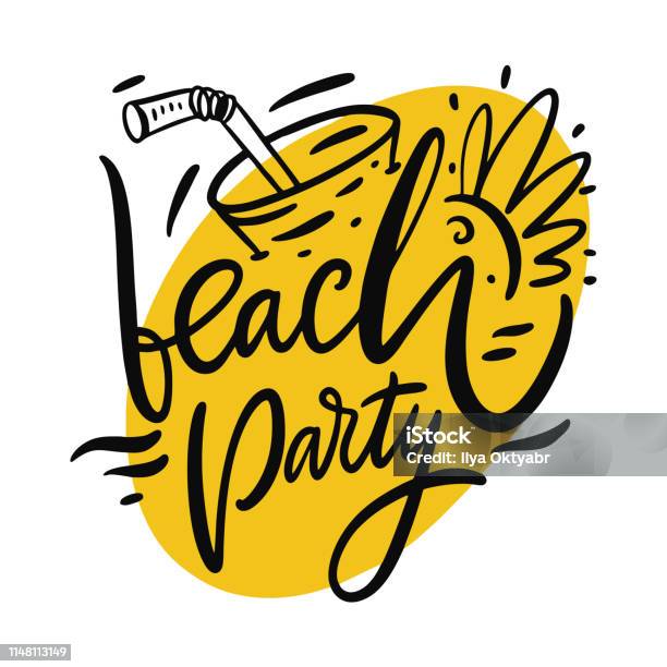 Beach Party Hand Drawn Vector Lettering Cartoon Style Illustration Stock Illustration - Download Image Now