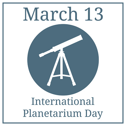 International Planetarium Day. March 13. March holiday calendar. Vector Telescope Icon. Silhouette of telescope. White fill icon. Vector illustration for your design