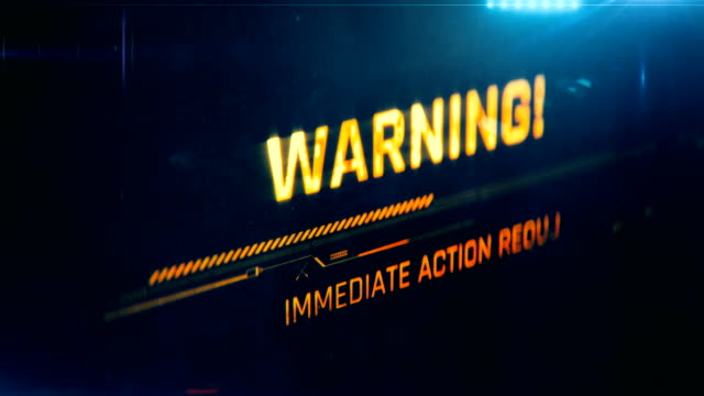 Warning, immediate action required, alert message on screen, emergency sign