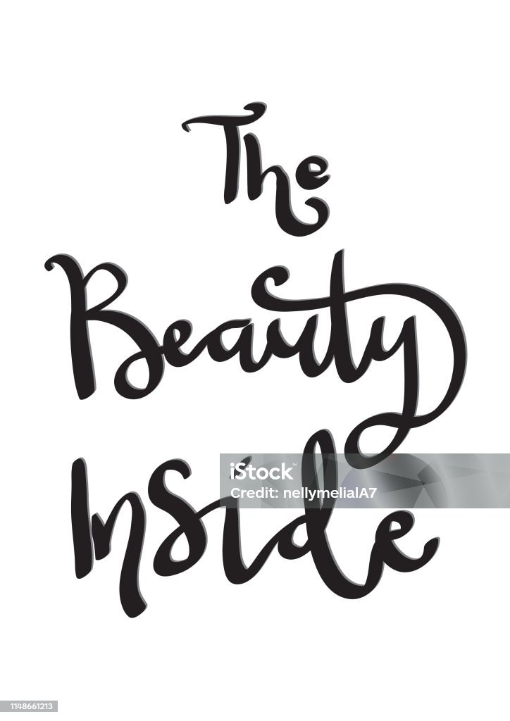 The Beauty Inside Hand Lettered The Beauty Inside On White Background. Modern Calligraphy. Handwritten Inspirational Motivational Quote. Abstract stock vector