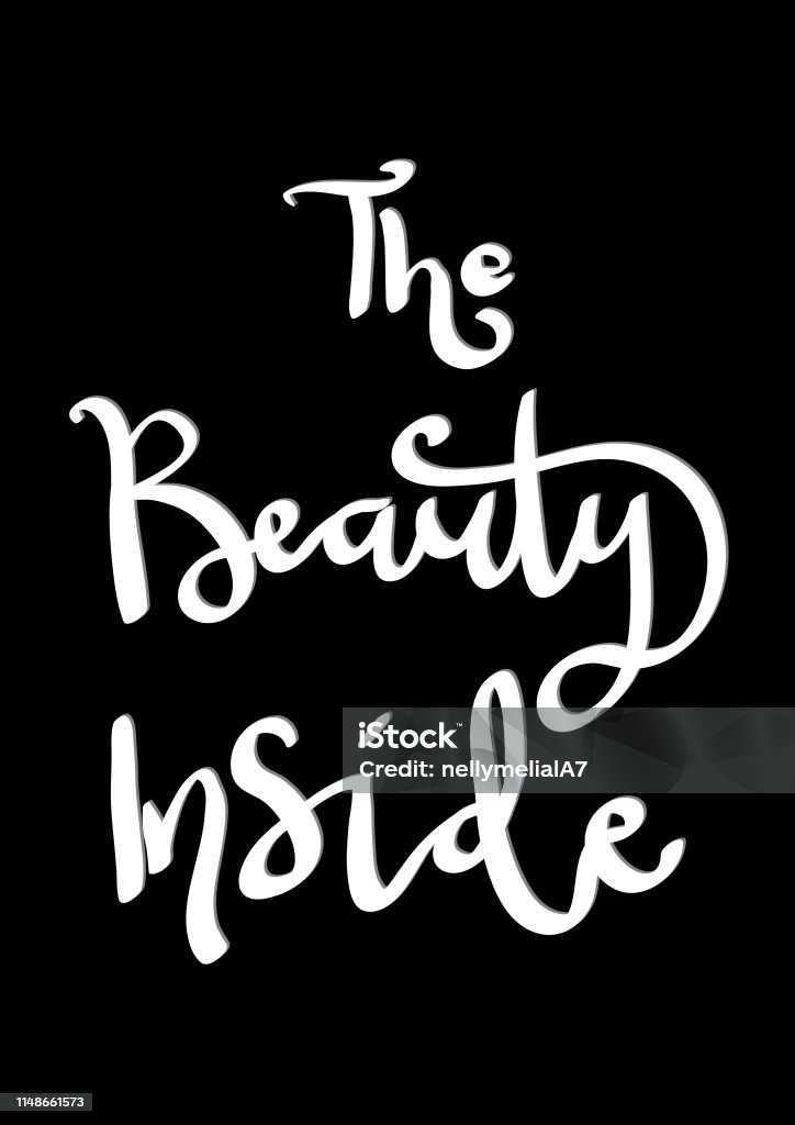 The Beauty Inside Hand Lettered The Beauty Inside On Black Background. Modern Calligraphy. Handwritten Inspirational Motivational Quote. Abstract stock vector