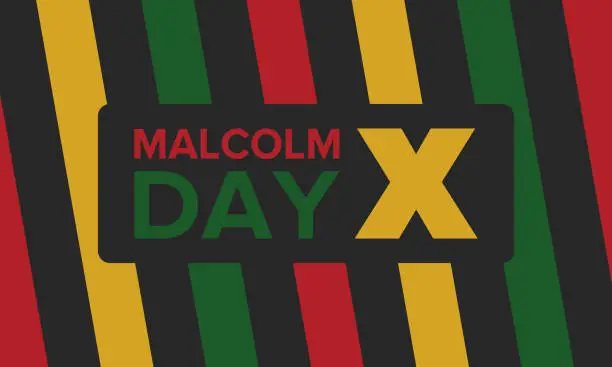 Vector illustration of Malcolm X Day in May. Celebrated annual in United States. American holiday in honor of the civil rights leader Malcolm X. Black History Month and African American concept. Poster, card, banner and background. Vector illustration