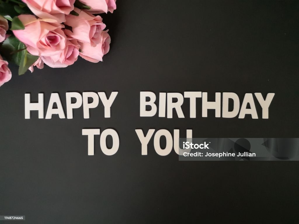 A Unique Happy Birthday Wishes With Roses Background Stock Photo - Download  Image Now - iStock