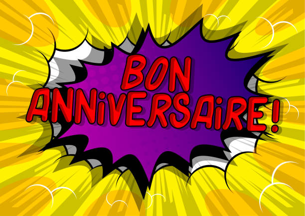 Bon Anniversaire! (Have a good Birthday in French) Bon Anniversaire! (Have a good Birthday in French) Vector illustrated comic book style phrase. anniversaire stock illustrations